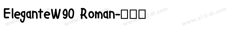 EleganteW90 Roman字体转换